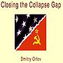 #285 Post-Soviet Lessons for a Post-American Century - (A Reading of Dmitri Orlov's Essay on Surviving Economic Collapse) This article was published in From The Wilderness www.fromthewilderness.com